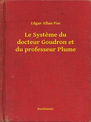 cover image of Le Systeme du docteur Goudron et du professeur Plume